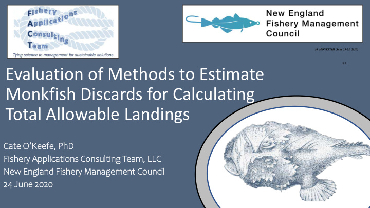 evaluation of methods to estimate monkfish discards for