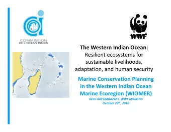 The Western Indian Ocean:  Resilient ecosystems for  sustainable livelihoods,  adaptation, and