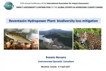 Reventazn Hydropower Plant: biodiversity loss mitigation  Rosario Navarro  Environmental