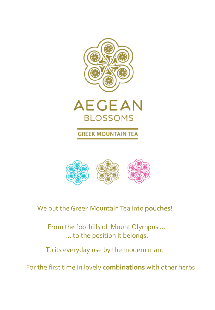 we put the greek mountain tea into pouches
