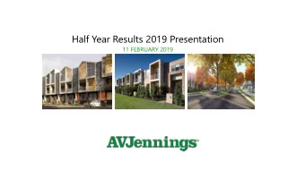 Half Year Results 2019 Presentation  11 FEBRUARY 2019  Table of Contents  About AVJennings  3  1H19