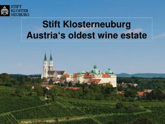 Stift Klosterneuburg  Austrias oldest wine estate  901 years of Austrian tradition   1114