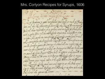 Mrs. Corlyon Recipes for Syrups, 1606  Scabiosa  Pennyroyal  Foalefoot = tussilago =  coltsfoot