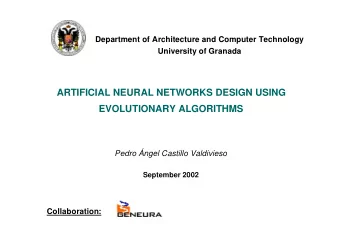 ARTIFICIAL NEURAL NETWORKS DESIGN USING  EVOLUTIONARY ALGORITHMS  Pedro ngel Castillo Valdivieso