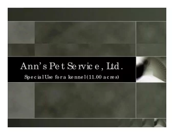 Ann s Pe t Se rvic e , L  td.  Spe c ia l Use  fo r a  ke nne l (11.00 a c re s)  Ann s Pe t