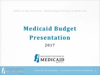 Presentation  2017  O F F I C E  O F  T H E  G O V E R N O R   |   M I S S I S S I P P I  D I V I S