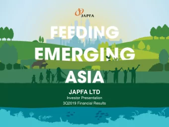 JAPFA LTD  Investor Presentation  3Q2019 Financial Results  Agenda  1  Group Overview  2  Key
