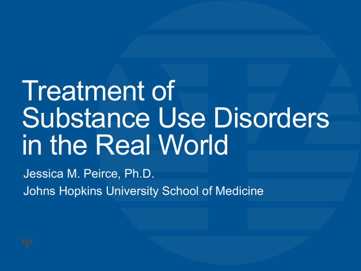 treatment of substance use disorders in the real world