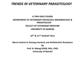 TRENDS IN VETERINARY PARASITOLOGY  A TWO-DAYS COURSE  DEPARTMENT OF VETERINARY PATHOLOGY,