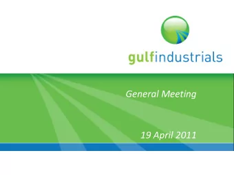 General Meeting  19 April 2011  Disclaimer  This document is not a disclosure document nor does it