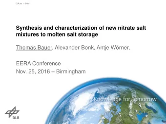 Synthesis and characterization of new nitrate salt  mixtures to molten salt storage  Thomas Bauer,