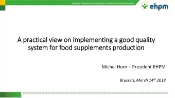 A  A practical vie  iew on im  implementing a good quality  system for food supplements production