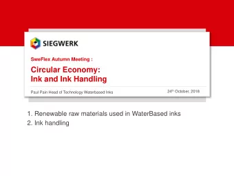 Circular Economy:  Ink and Ink Handling 24 th October, 2018  Paul Pain Head of Technology