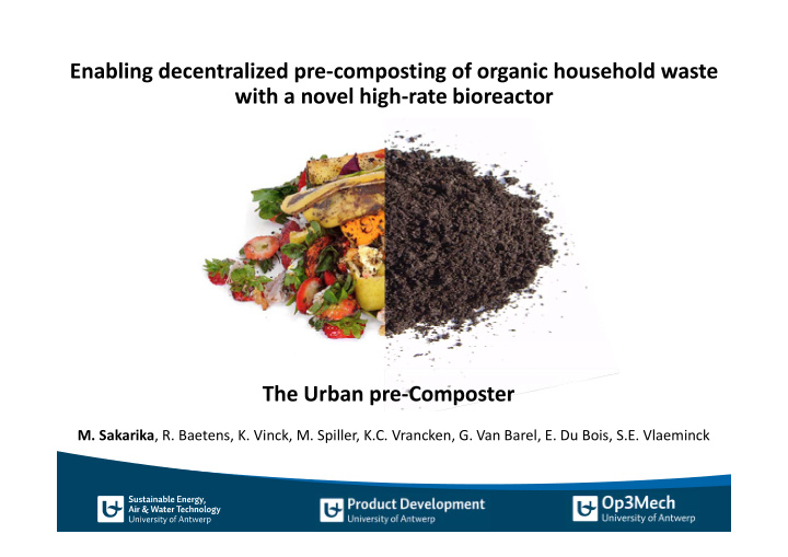 enabling decentralized pre composting of organic