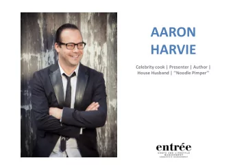AARON  HARVIE  Celebrity cook | Presenter | Author |  House Husband | Noodle Pimper