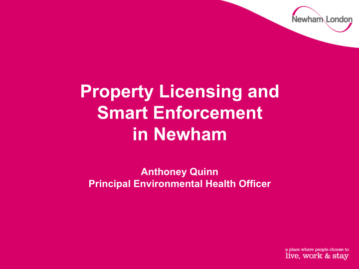 property licensing and smart enforcement in newham