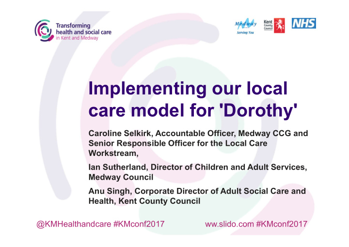 implementing our local care model for dorothy