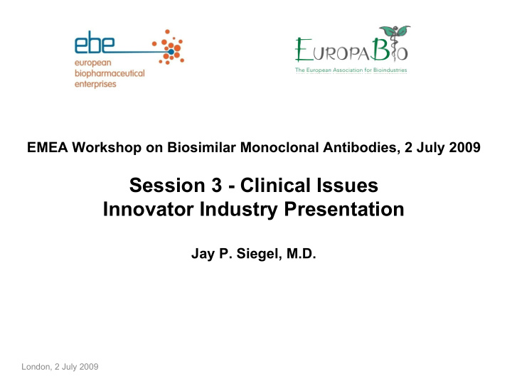session 3 clinical issues innovator industry presentation