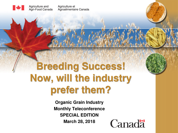 breeding success now will the industry prefer them