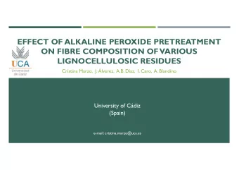 EFFECT OF ALKALINE PEROXIDE PRETREATMENT  ON FIBRE COMPOSITION OF  VARIOUS  LIGNOCELLULOSIC