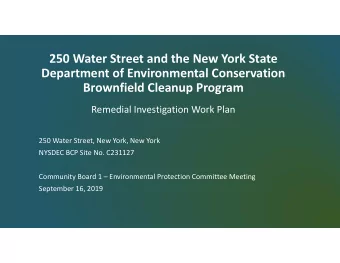 250 Water Street and the New York State  Department of Environmental Conservation  Brownfield