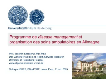 Programme de disease management et  organisation des soins ambulatoires en Allmagne  Prof. Joachim