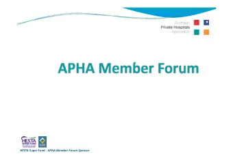 HESTA Super Fund  APHA Member Forum Sponsor 2010 APHA Member Forum Agenda  g  Welcome