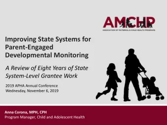 Improving State Systems for  Parent-Engaged  Developmental Monitoring  A Review of Eight Years of