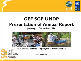 Presentation of Annual Report  January to December 2016  From Beacons of Hope to Spotlights of