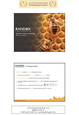Antibiotic Honey Screening The natural choice  - A Company Profile  A 50 strong workforce
