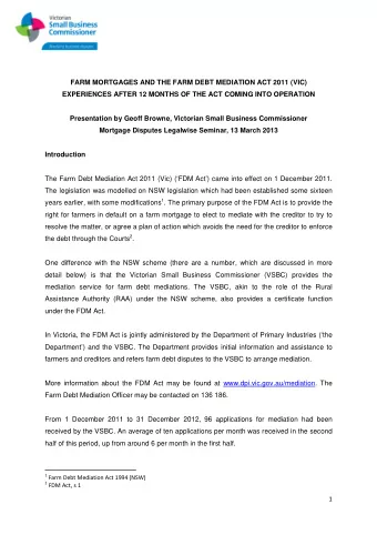 FARM MORTGAGES AND THE FARM DEBT MEDIATION ACT 2011 (VIC)  EXPERIENCES AFTER 12 MONTHS OF THE ACT