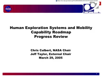 Human Exploration Systems and Mobility  Capability Roadmap  Progress Review  Chris Culbert, NASA