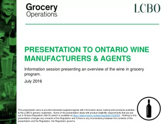PRESENTATION TO ONTARIO WINE  MANUFACTURERS &amp; AGENTS  Information session presenting an