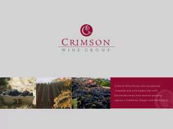 Crimson Wine Group owns exceptional  vineyards and wine estates that craft  benchmark wines from