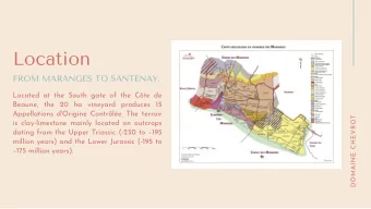 Location  FROM MARANGES TO SANTENAY.  Located at the South gate of the Cte de  Beaune, the 20 ha