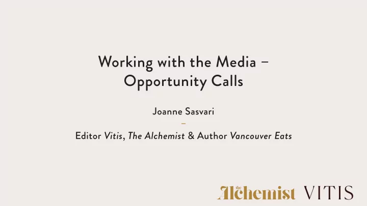 working with the media opportunity calls