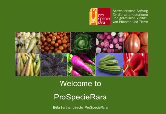 Welcome to  ProSpecieRara  Bla Bartha, director ProSpecieRara  ProSpecieRara  Portfolio of