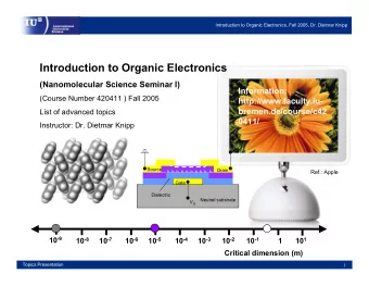 Introduction to Organic Electronics  (Nanomolecular Science Seminar I)  Information:  Information: