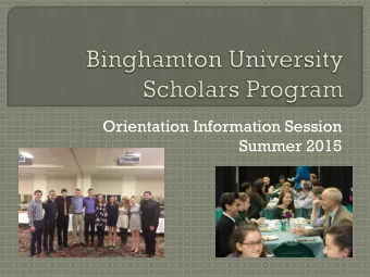 Orientation Information Session  Summer 2015  Scholars Program Executive Director,  Professor