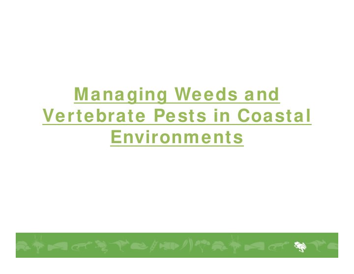 managing weeds and vertebrate pests in coastal vertebrate