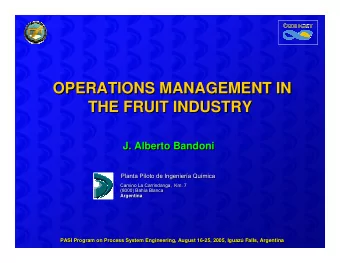 OPERATIONS MANAGEMENT IN  OPERATIONS MANAGEMENT IN  THE FRUIT INDUSTRY  THE FRUIT INDUSTRY  J.