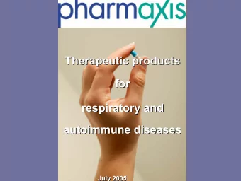 Therapeutic products  Therapeutic products  for  for  respiratory and  respiratory and  autoimmune