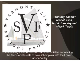 History doesn't  repeat itself,  but it does rhyme  --Mark Twain  Introducing a