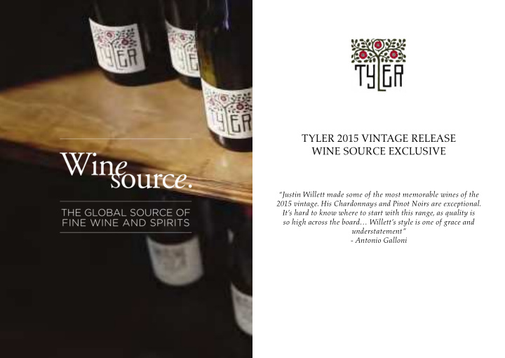 tyler 2015 vintage release wine source exclusive