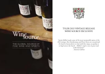 TYLER 2015 VINTAGE RELEASE  WINE SOURCE EXCLUSIVE  Justin Willett made some of the most