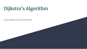 Dijkstras Algorithm  Austin Saporito and Charlie Rizzo  Test Questions  1.  What is the run time
