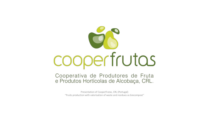 presentation of cooperfrutas crl portugal fruits