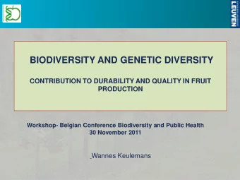 BIODIVERSITY AND GENETIC DIVERSITY  CONTRIBUTION TO DURABILITY AND QUALITY IN FRUIT  PRODUCTION