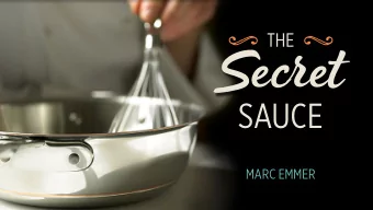 Secret  SAUCE  MARC EMMER  (        )  Secret Sauce  INGREDIENTS  Required for companies to scale