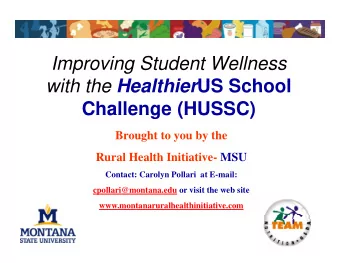 Improving Student Wellness with the Healthier US School  ith th  US S h  l  H  lthi  Challenge